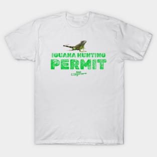 IGUANA HUNTING PERMIT T-Shirt